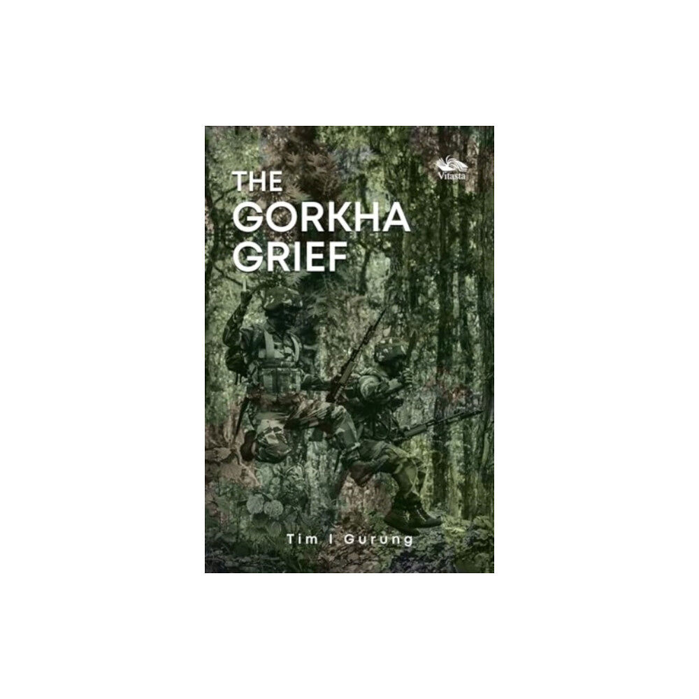 Vitasta Publishing Pvt.Ltd The Gorkha Grief (häftad, eng)