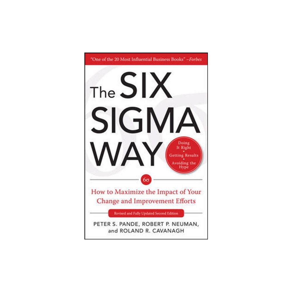 McGraw-Hill Education - Europe The Six Sigma Way:  How to Maximize the Impact of Your Change and Improvement Efforts, Second edition (inbunden, eng)