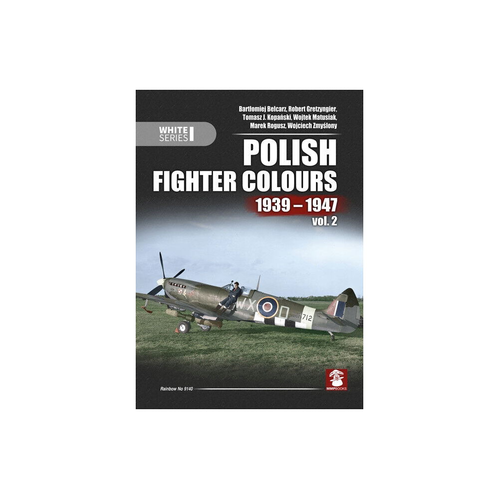 Wydawnictwo STRATUS, Artur Juszczak Polish Fighter Colours 1939-1947. Volume 2 (inbunden, eng)