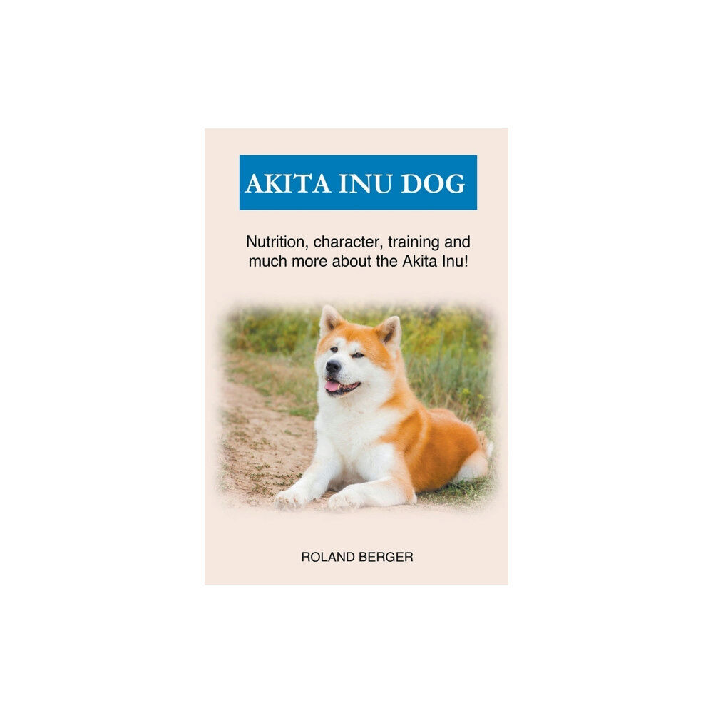 Roland Berger Akita Inu Dog (häftad, eng)