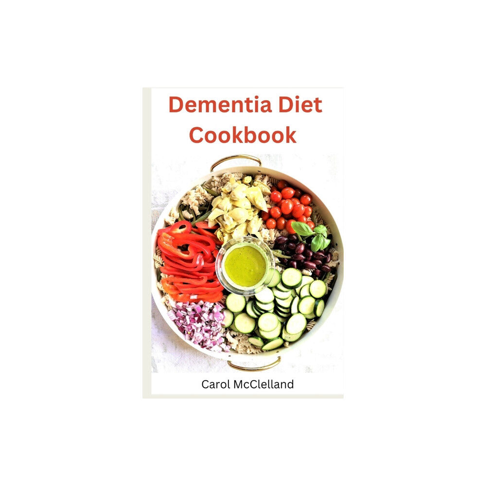 Independently Published Dementia Diet Cookbook (häftad, eng)