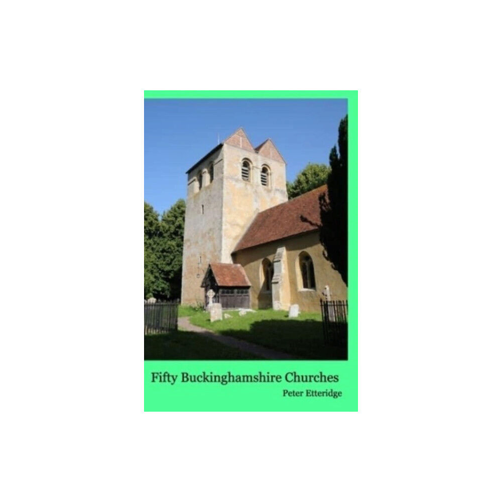 Blurb Fifty Buckinghamshire Churches (häftad, eng)