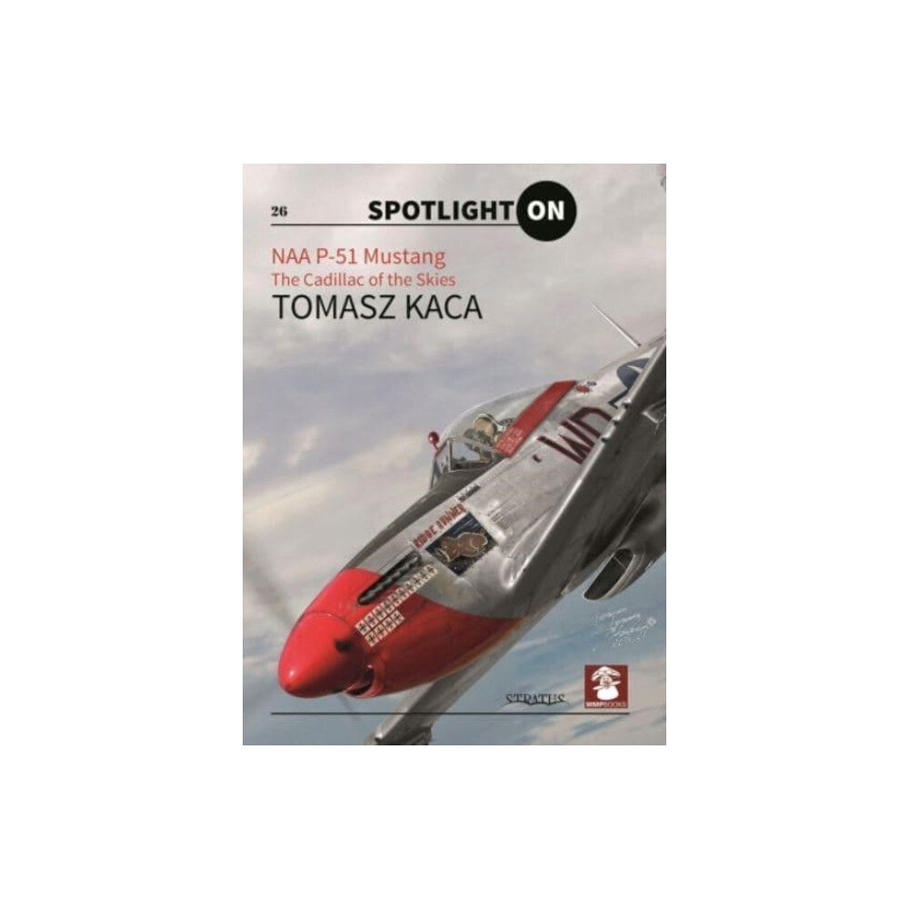 Wydawnictwo STRATUS, Artur Juszczak NAA P-51 Mustang (inbunden, eng)