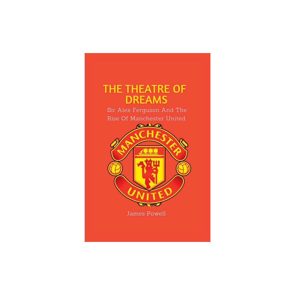 Independently Published The Theatre Of Dreams (häftad, eng)