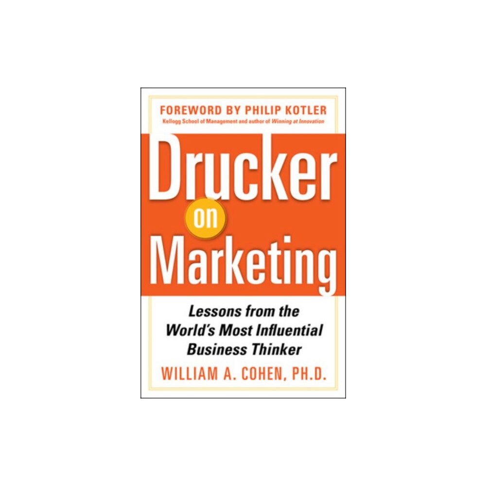 McGraw-Hill Education - Europe Drucker on Marketing: Lessons from the World's Most Influential Business Thinker (inbunden, eng)