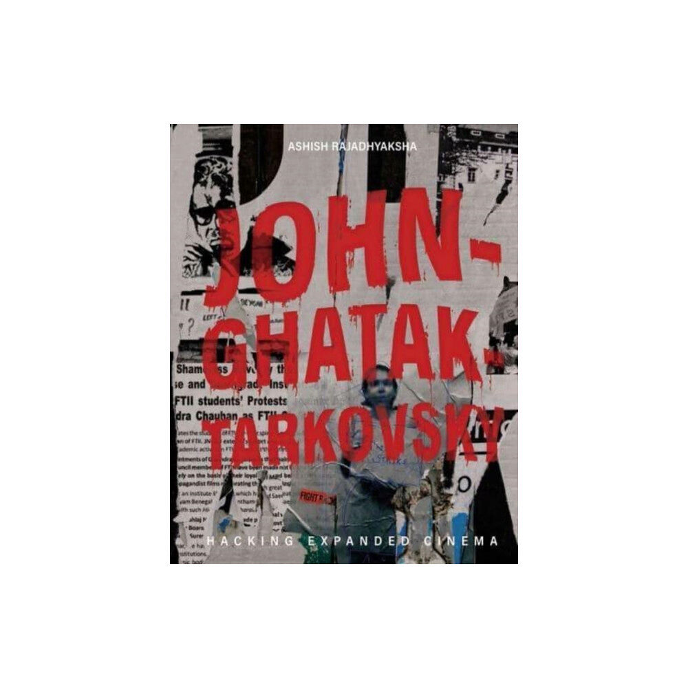 Tulika Books John–Ghatak–Tarkovsky – Hacking Expanded Cinema (inbunden, eng)