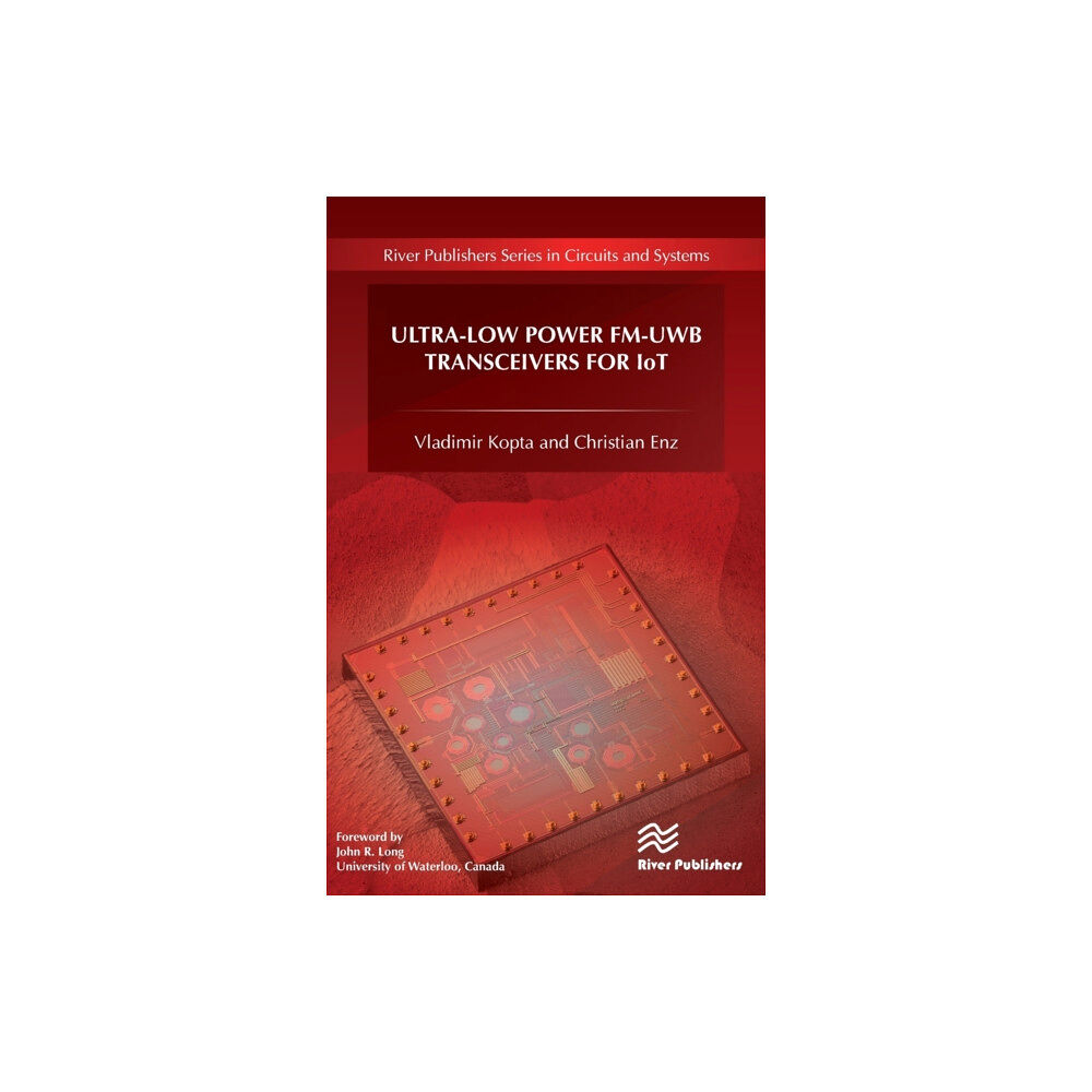 River Publishers Ultra-Low Power FM-UWB Transceivers for IoT (inbunden, eng)