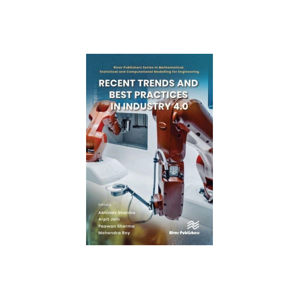 River Publishers Recent Trends and Best Practices in Industry 4.0 (inbunden, eng)