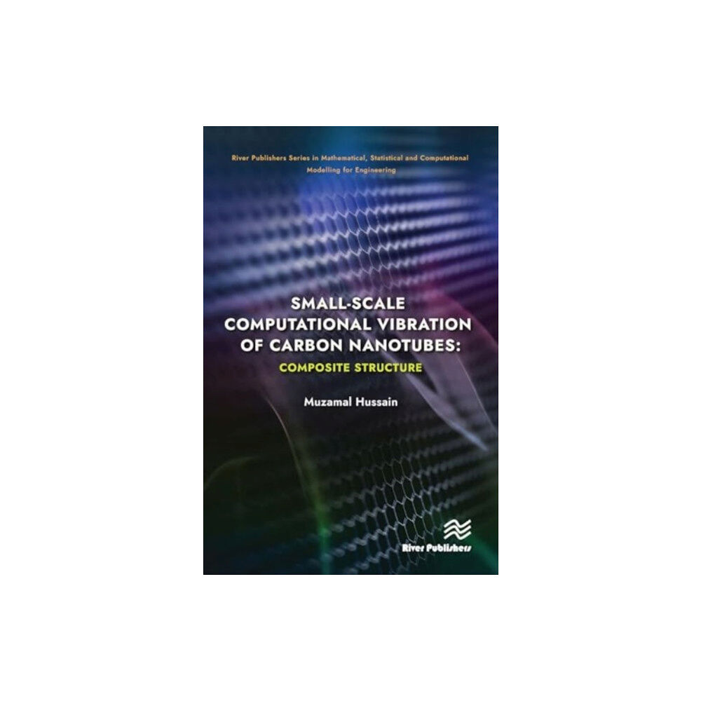 River Publishers Small-scale Computational Vibration of Carbon Nanotubes: Composite Structure (inbunden, eng)