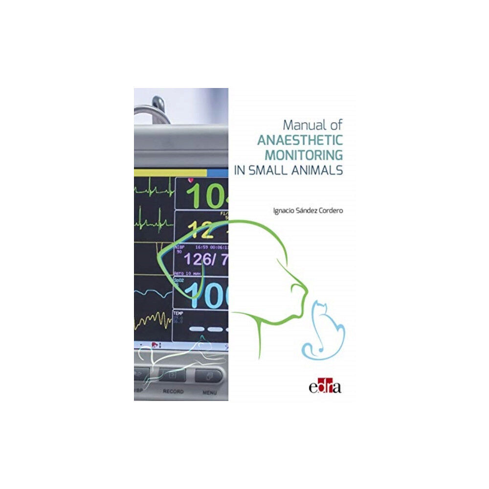 Edra Spa Manual of Anaesthetic Monitoring in Small Animals (inbunden, eng)