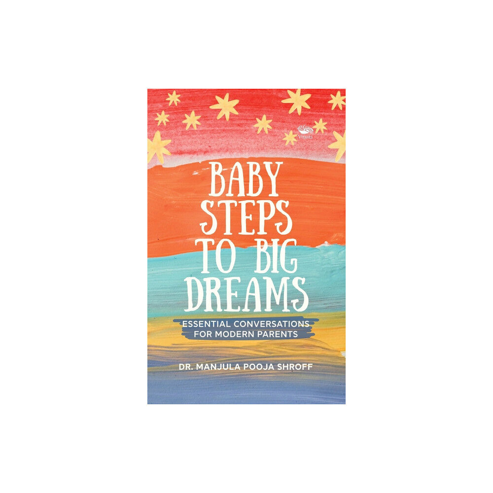 Vitasta Publishing Pvt.Ltd Baby Steps To Big Dreams (inbunden, eng)