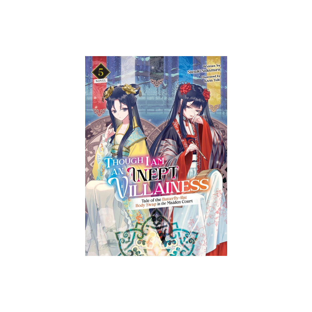 Seven Seas Entertainment, LLC Though I Am an Inept Villainess: Tale of the Butterfly-Rat Body Swap in the Maiden Court (Light Novel) Vol. 5 (häftad, e...