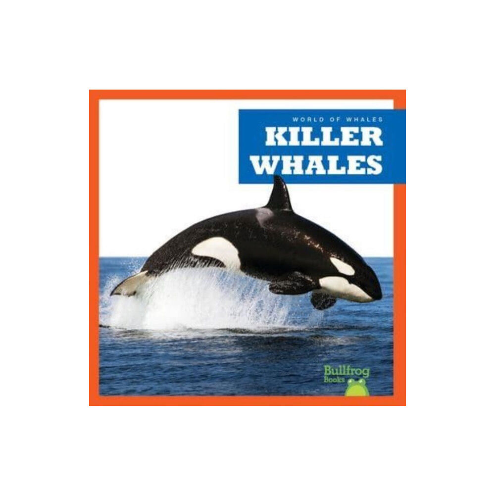 Bullfrog Books Killer Whales (inbunden, eng)