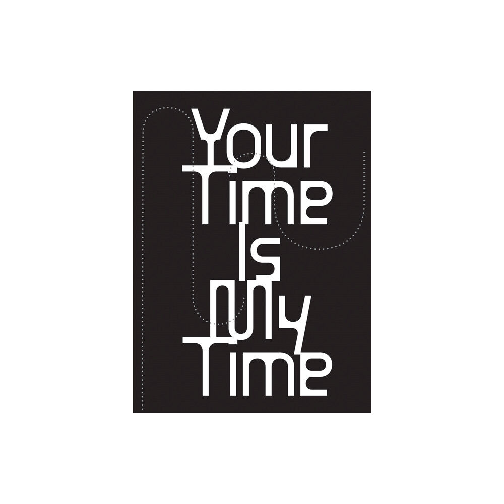 Mousse Publishing Your Time Is My Time (häftad, eng)