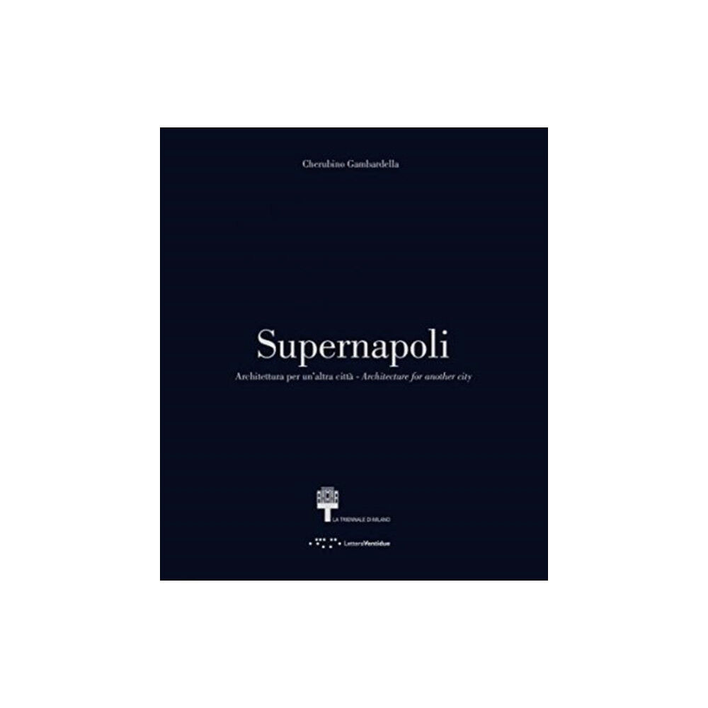 LetteraVentidue Edizioni srl Supernapoli: Architecture for Another City (häftad, eng)