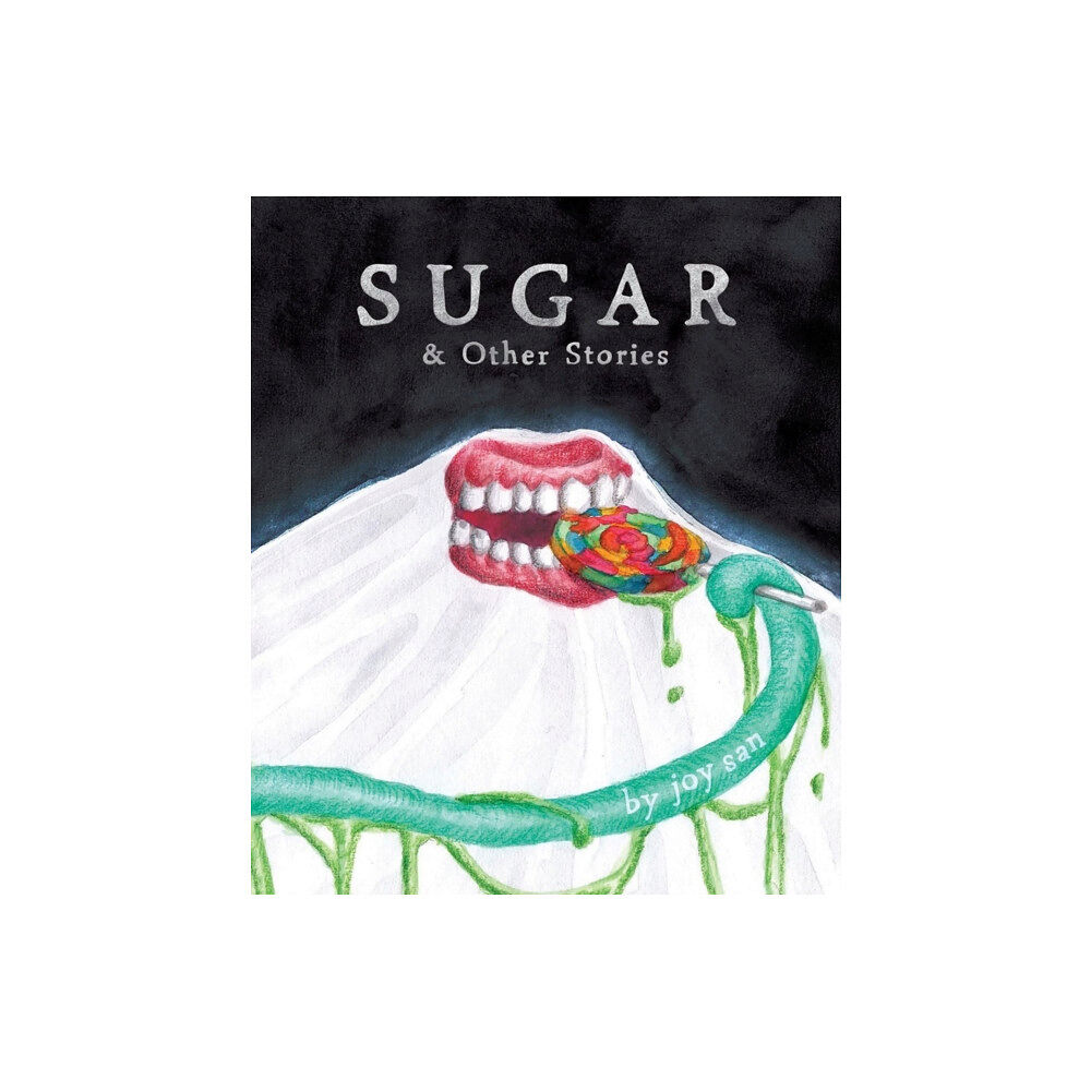 Silver Sprocket Sugar & Other Stories (inbunden, eng)