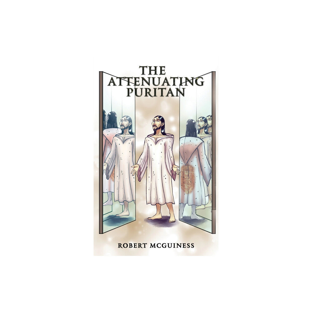 Austin Macauley Publishers LLC The Attenuating Puritan (inbunden, eng)