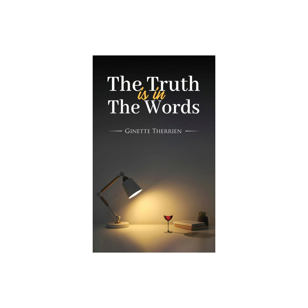 Austin Macauley Publishers LLC The Truth Is in the Words (häftad, eng)