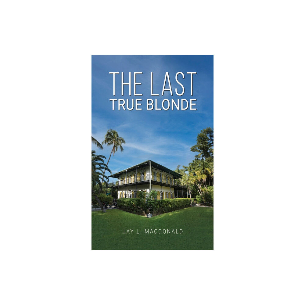 Austin Macauley Publishers LLC The Last True Blonde (häftad, eng)