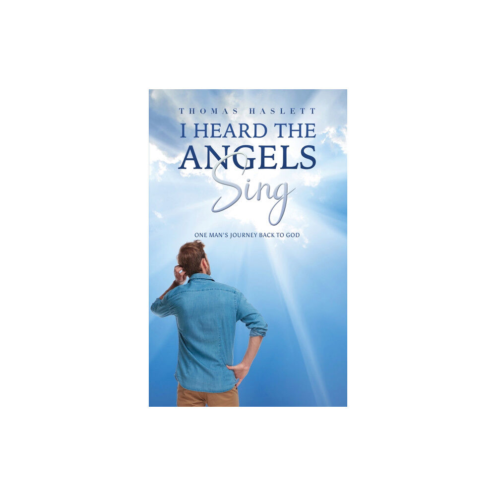 Austin Macauley Publishers I Heard the Angels Sing (häftad, eng)