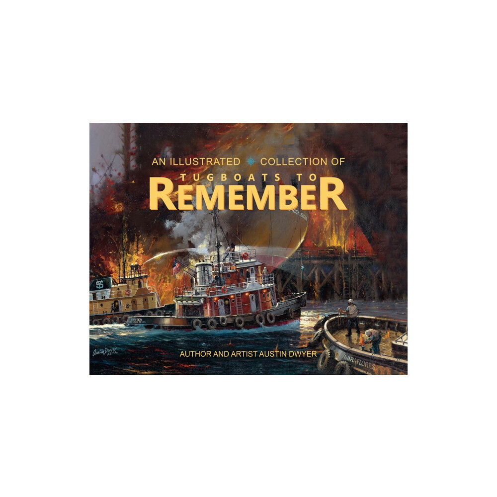 Austin Macauley Publishers LLC Tugboats to Remember (inbunden, eng)