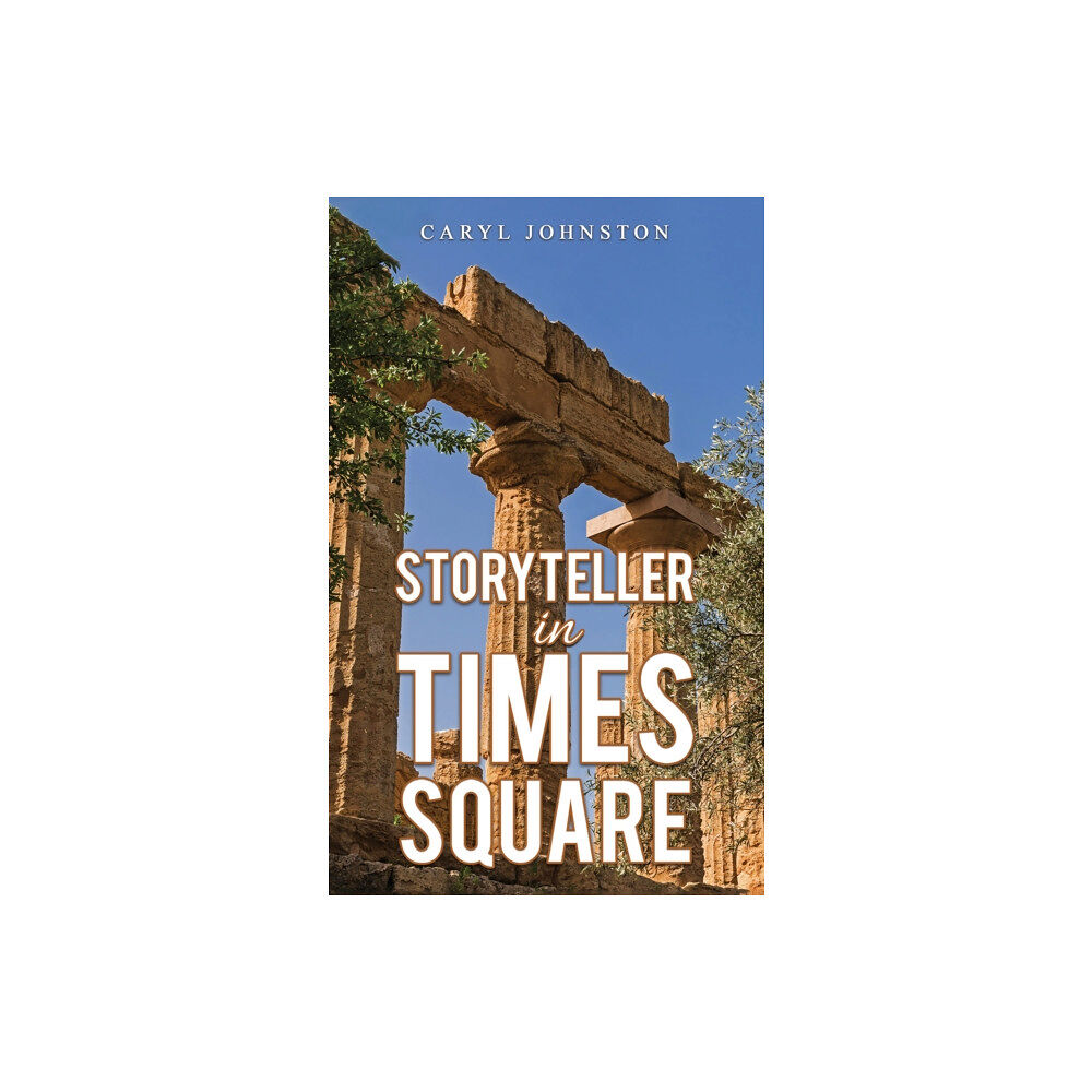 Austin Macauley Publishers LLC Storyteller in Times Square (häftad, eng)