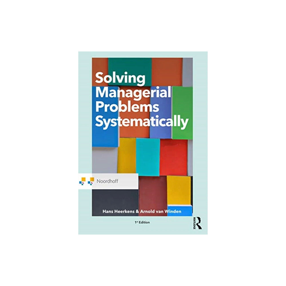 Wolters-Noordhoff B.V. Solving Managerial Problems Systematically (häftad, eng)