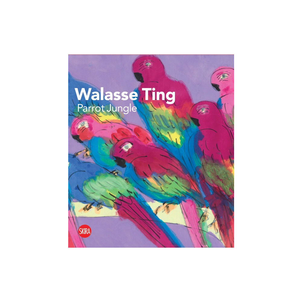 Skira Walasse Ting: Parrot Jungle (inbunden, eng)