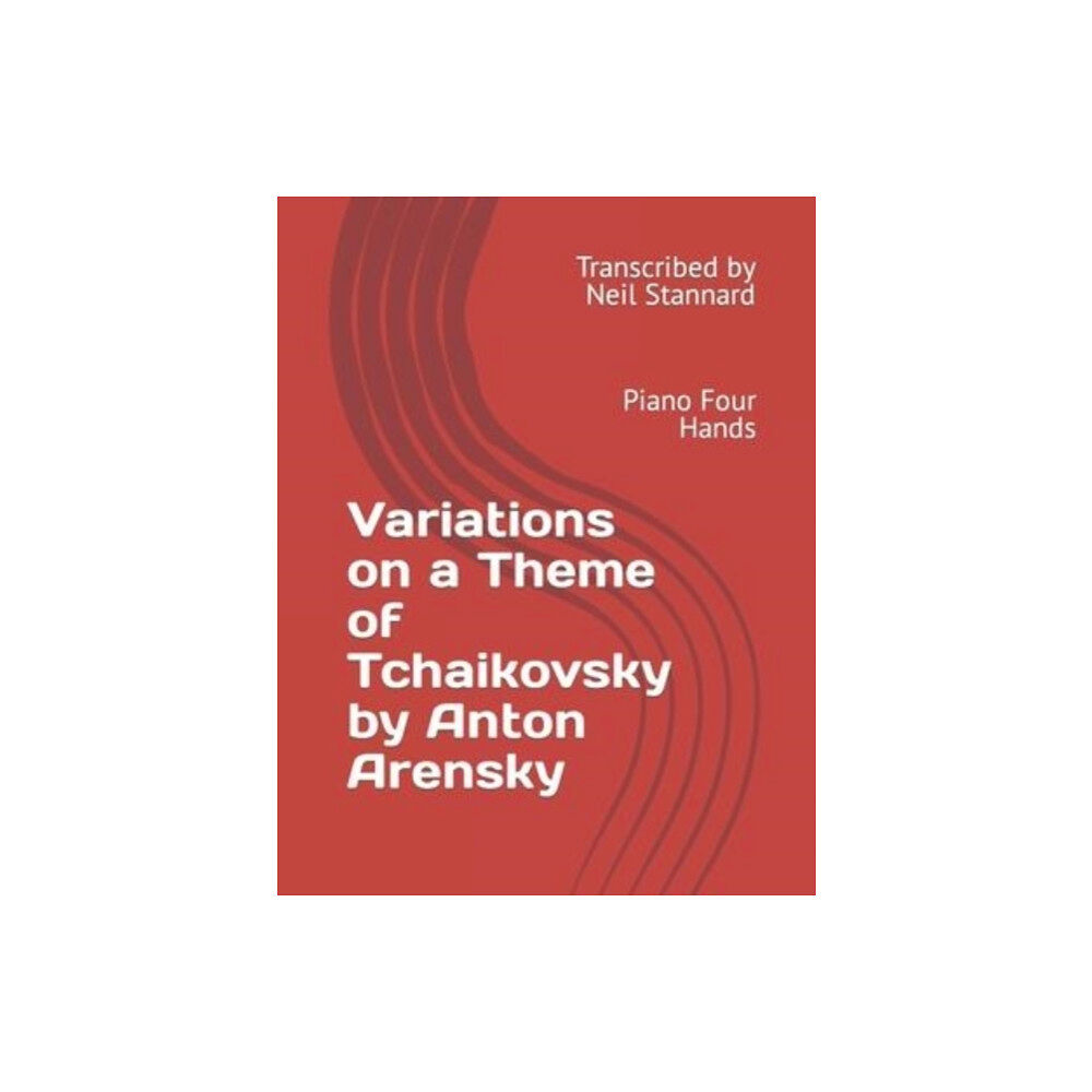 Independently Published Variations on a Theme of Tchaikovsky by Anton Arensky, Op. 35a (häftad, eng)