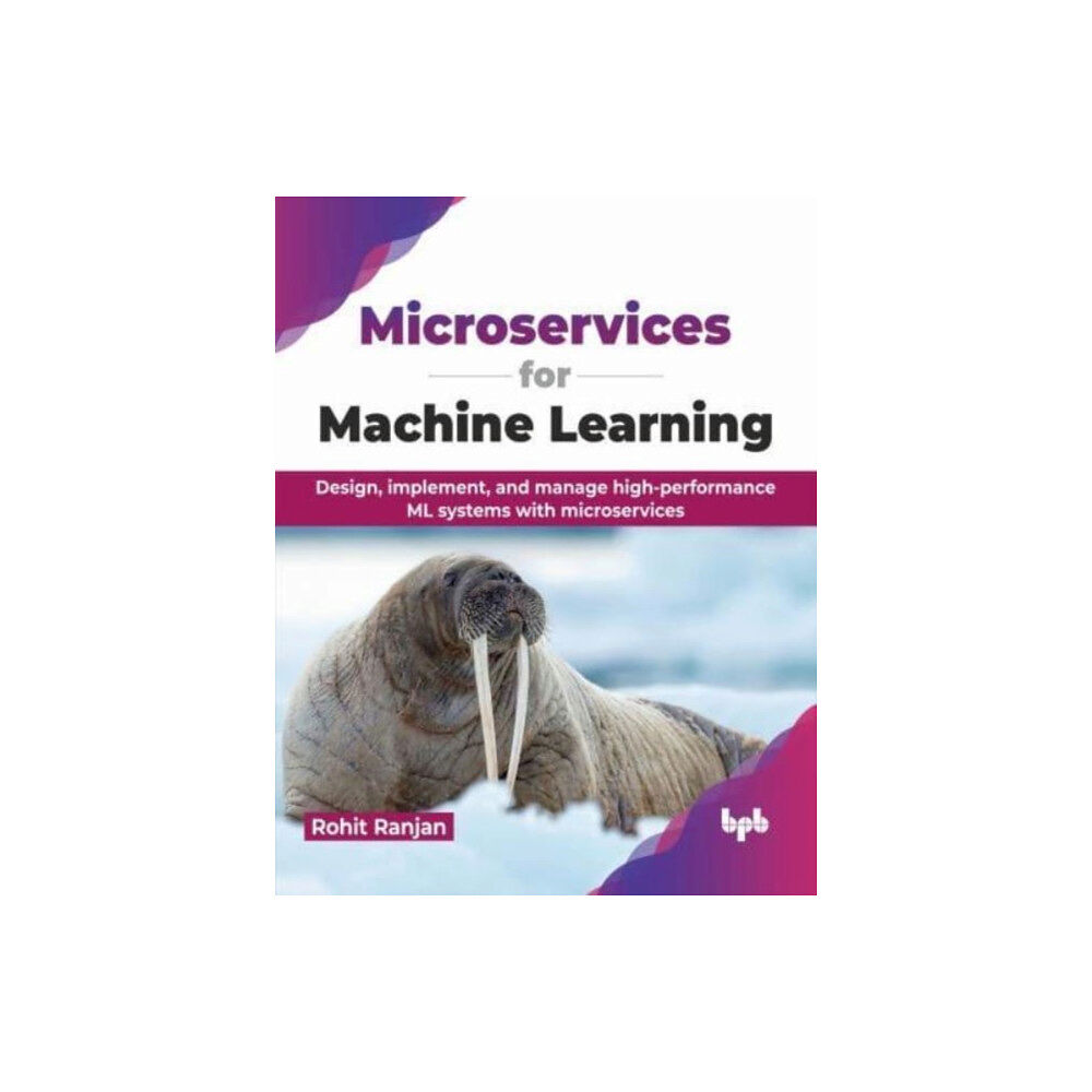 BPB Publications Microservices for Machine Learning (häftad, eng)