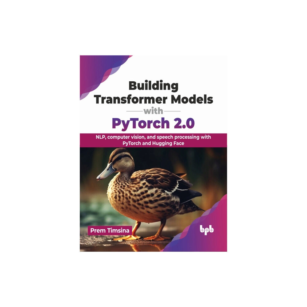 BPB Publications Building Transformer Models with PyTorch 2.0 (häftad, eng)