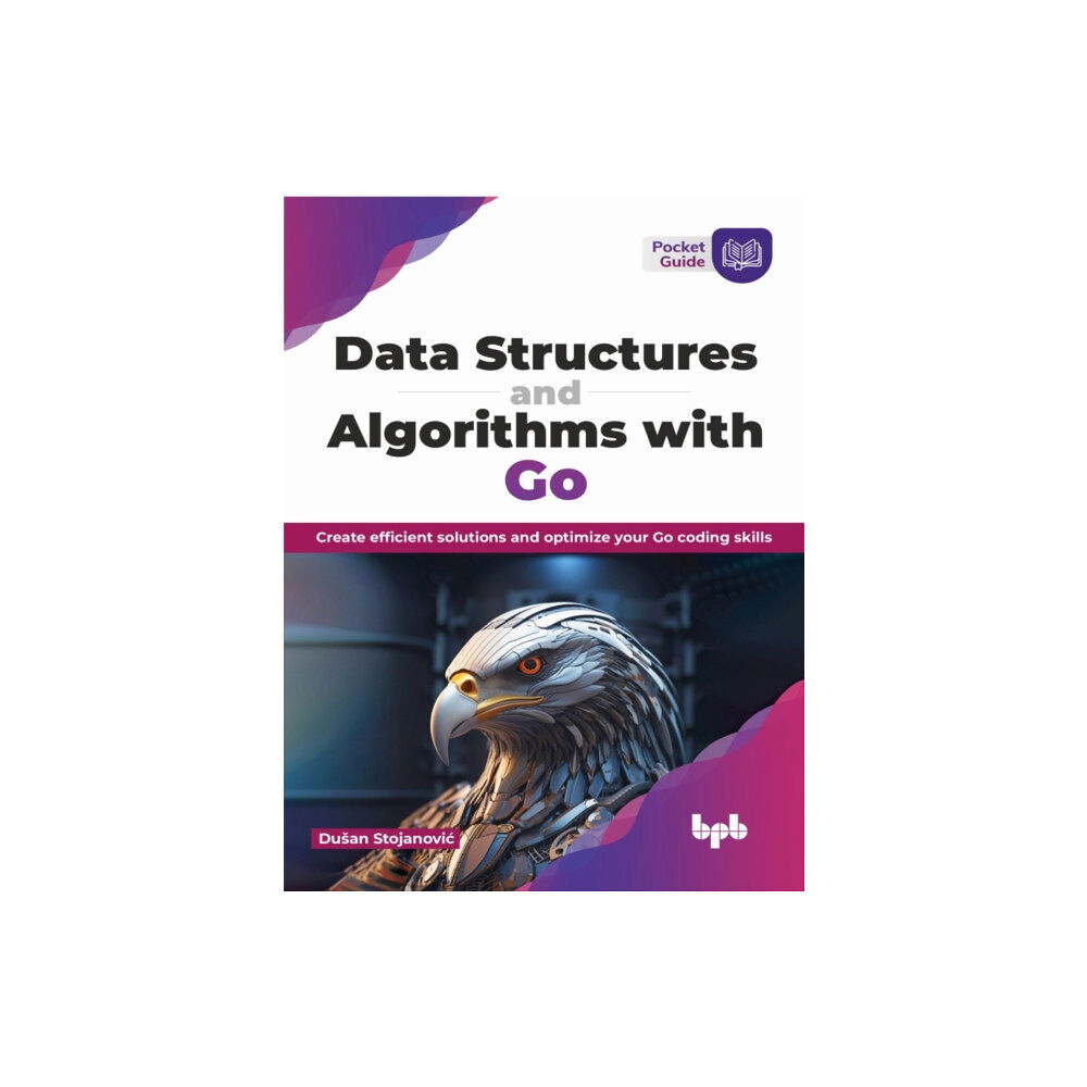 BPB Publications Data Structures and Algorithms with Go (häftad, eng)