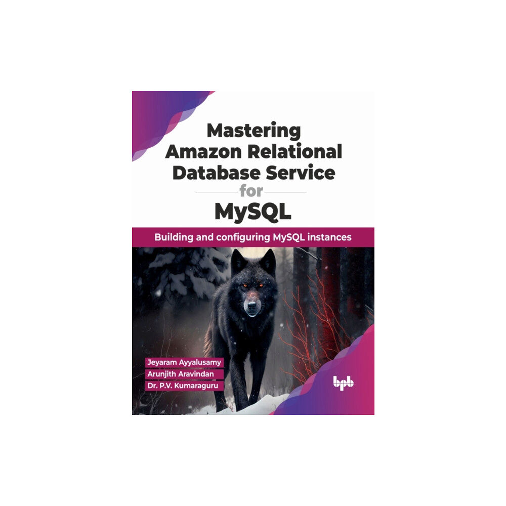 BPB Publications Mastering Amazon Relational Database Service for MySQL (häftad, eng)