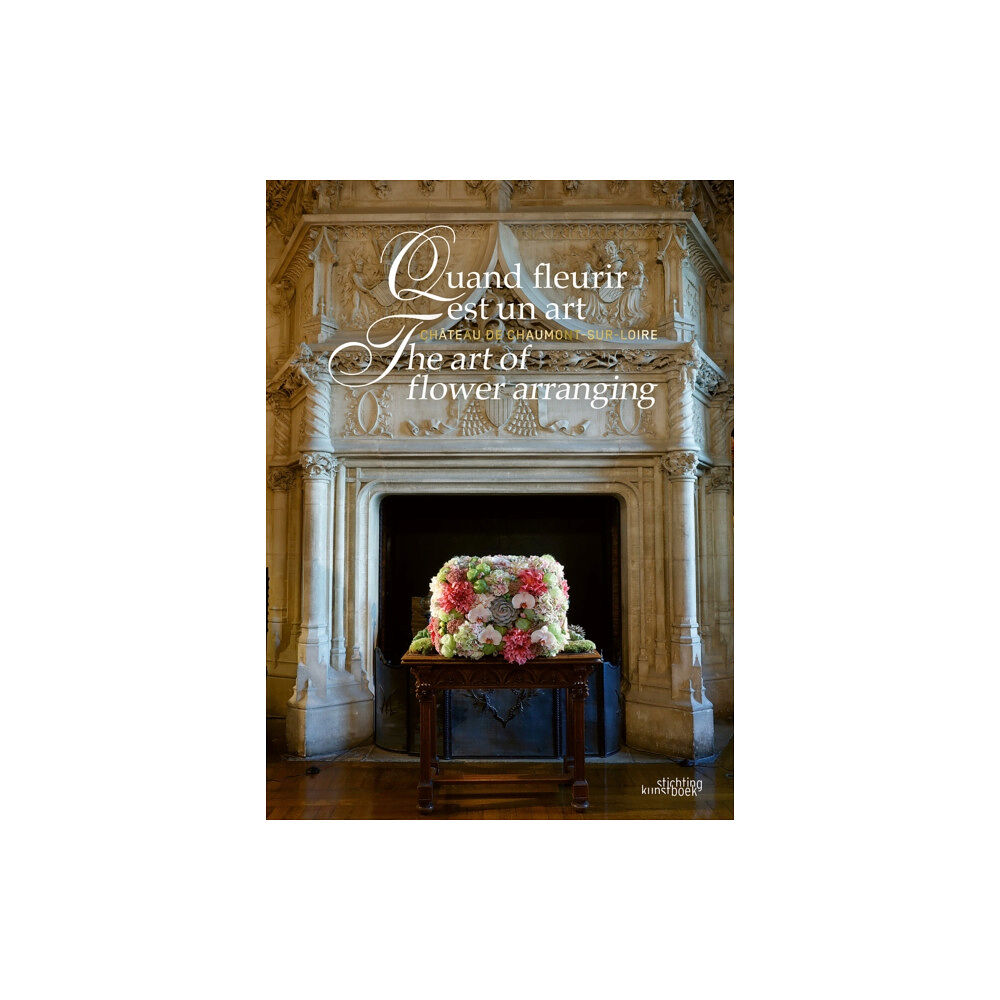 Stichting Kunstboek BVBA The Art of Flower Arranging (inbunden, eng)