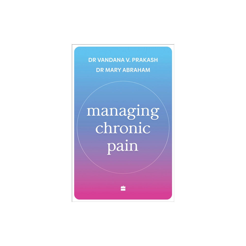 HarperCollins India Managing Chronic Pain (häftad, eng)