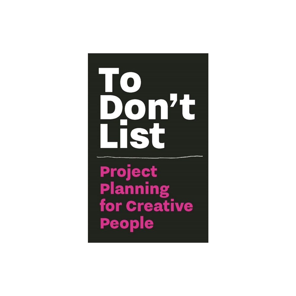 BIS Publishers B.V. To Don't List: Project Planning for Creative People (häftad, eng)