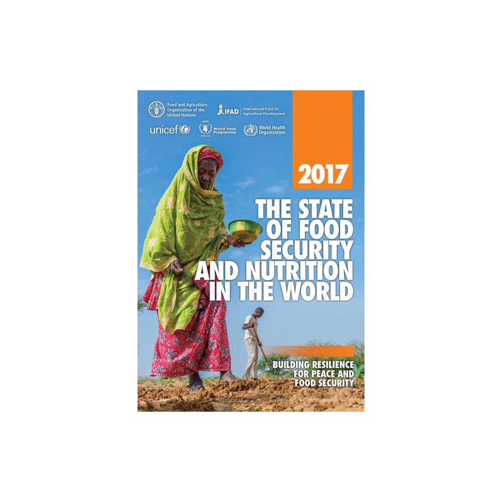 Food & Agriculture Organization of the United Nati The state of food security and nutrition in the World 2017 (häftad, eng)