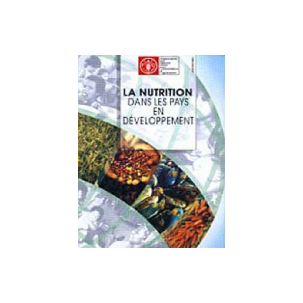 Food & Agriculture Organization of the United Nati La Nutrition Dans Les Pays En Developpment (Collection Fao (häftad, eng)