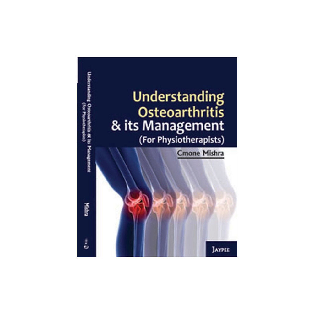 Jaypee Brothers Medical Publishers Understanding Osteoarthritis and its Management (häftad, eng)