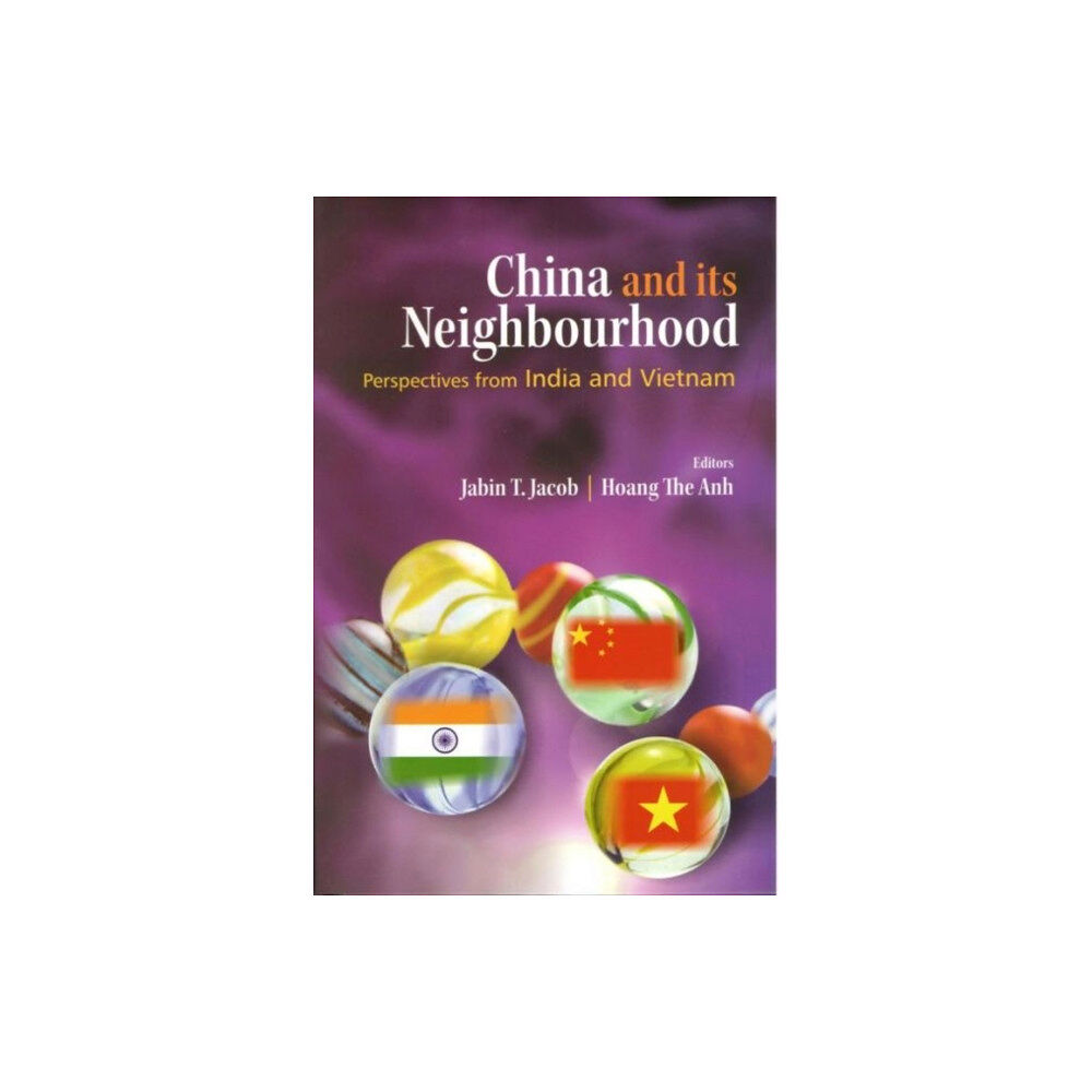 Pentagon Press : China and its Neighbourhood: Perspectives from India and Vietnam (inbunden, eng)