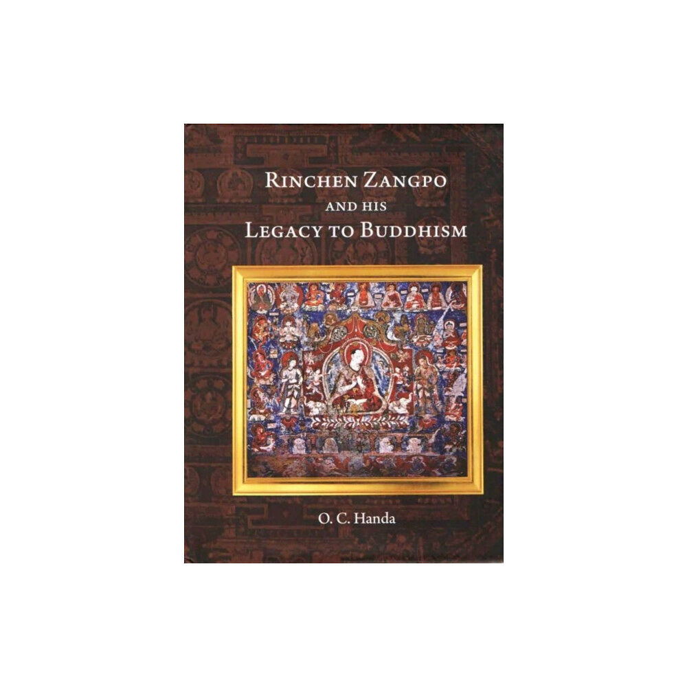 Pentagon Press Rinchen Zangpo and his Legacy of Buddhism (inbunden, eng)