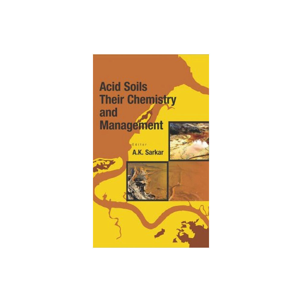 New India Publishing Agency Acid Soils: Their Chemistry and Management (inbunden, eng)