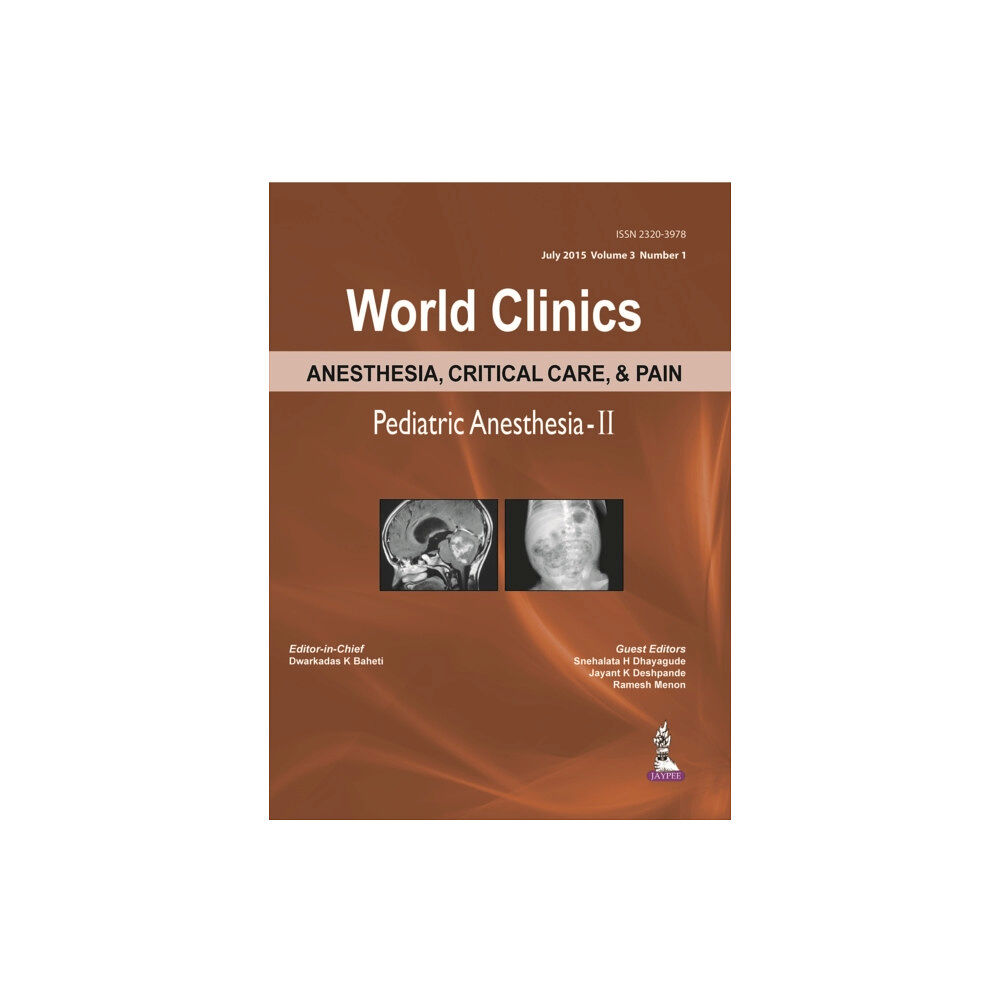 Jaypee Brothers Medical Publishers World Clinics Anesthesia, Critical Care & Pain: Pediatric Anesthesia-II (inbunden, eng)