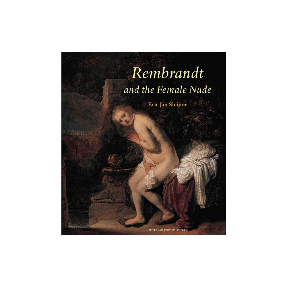 Amsterdam University Press Rembrandt and the Female Nude (häftad, eng)