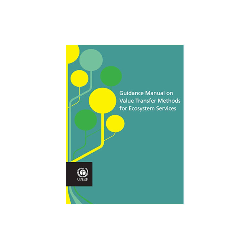 UNEP Guidance manual on value transfer methods for ecosystem services (häftad, eng)