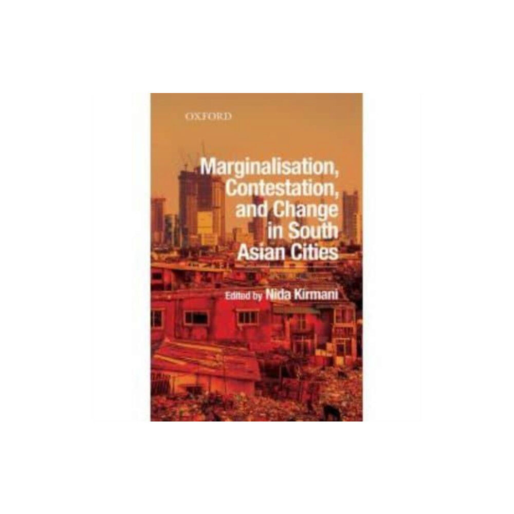 Oxford University Press,Pakistan Marginalisation, Contestation, and Change in South Asian Cities (häftad, eng)