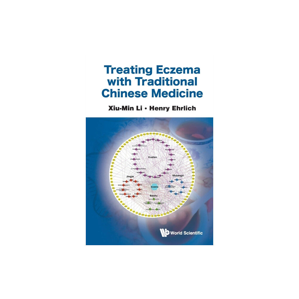 World Scientific Publishing Co Pte Ltd Treating Eczema With Traditional Chinese Medicine (häftad, eng)