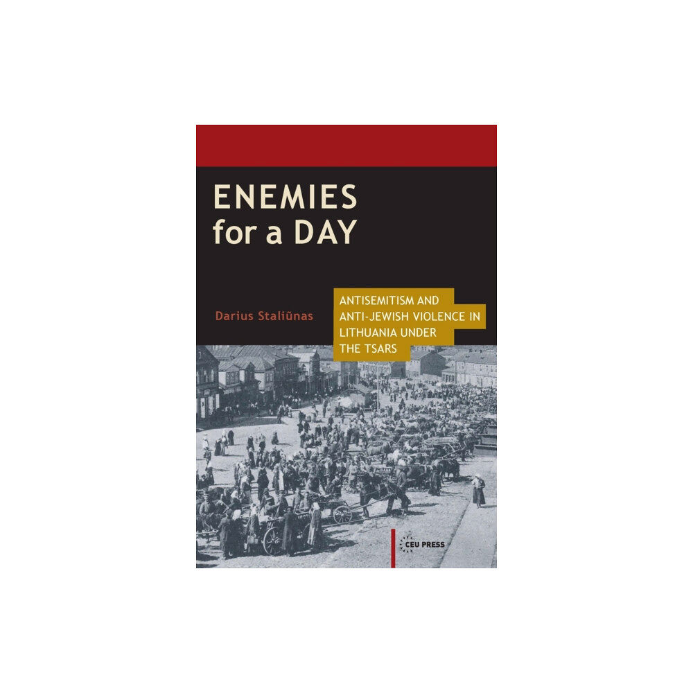 Central European University Press Enemies for a Day (inbunden, eng)