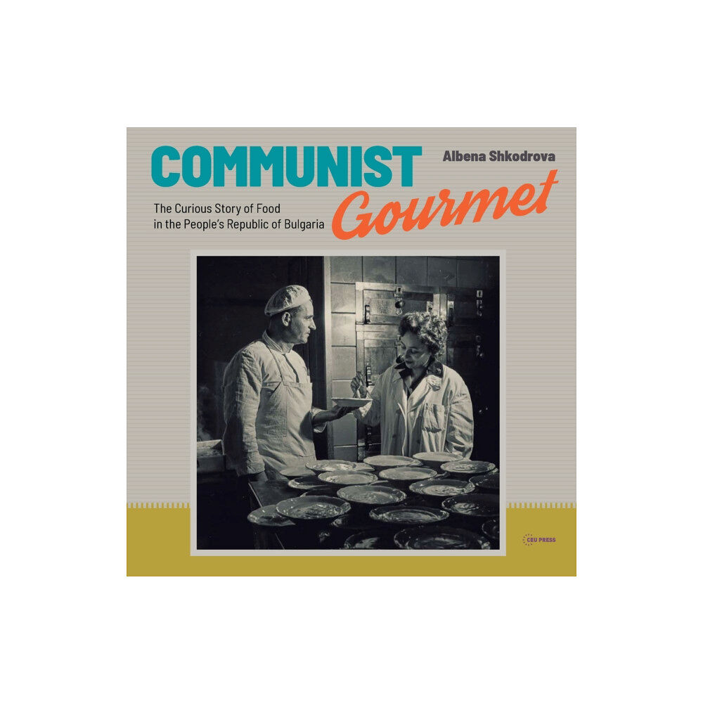 Central European University Press Communist Gourmet (häftad, eng)