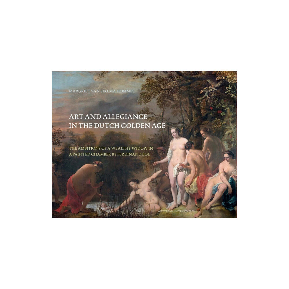 Amsterdam University Press Art and Allegiance in the Dutch Golden Age (häftad, eng)